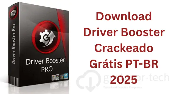 Download Driver Booster Crackeado Grátis PT-BR 2025