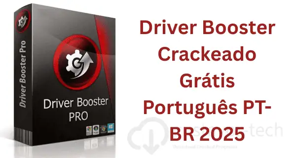 Driver Booster Crackeado Grátis Português PT-BR 2025