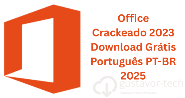 Office Crackeado 2023 Download Grátis Português PT-BR 2025