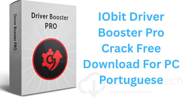 IObit Driver Booster Pro Crackeado Download Grátis Para PC Português