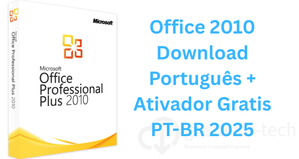 Office 2010 Download Português + Ativador Gratis PT-BR 2025
