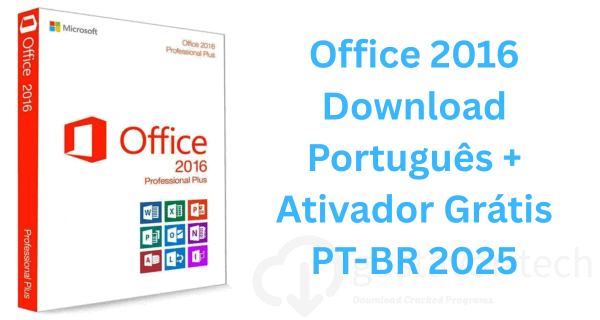 Office 2016 Download Português + Ativador Grátis PT-BR 2025