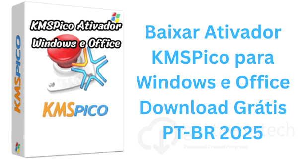 Baixar Ativador KMSPico para Windows e Office Download Grátis PT-BR 2025