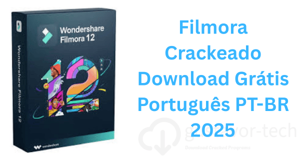 Filmora Crackeado Download Grátis Português PT-BR 2025