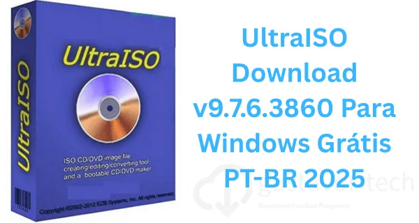 Ultra ISO Crackeado Download v9.7.6.3860 Para Windows Grátis PT-BR 2025