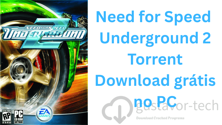 Need for Speed ​​Underground 2 Torrent Download grátis no PC