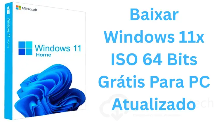 Baixar Windows 11x ISO 64 Bits Grátis Para PC Atualizado 2026