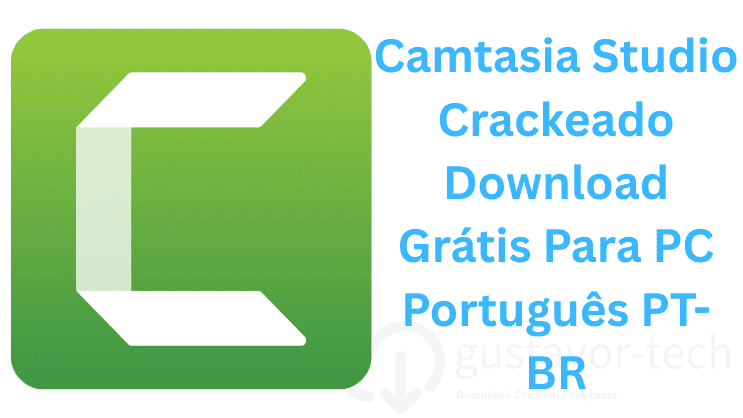 Camtasia Studio Crackeado Download Grátis Para PC Português PT-BR