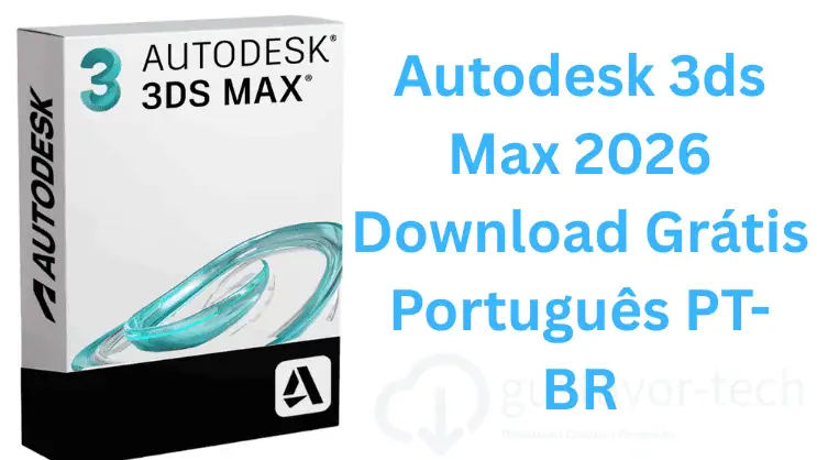 Autodesk 3ds Max 2026 Download Grátis Português PT-BR