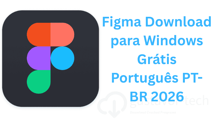 Figma Download para Windows Grátis Português PT-BR 2026
