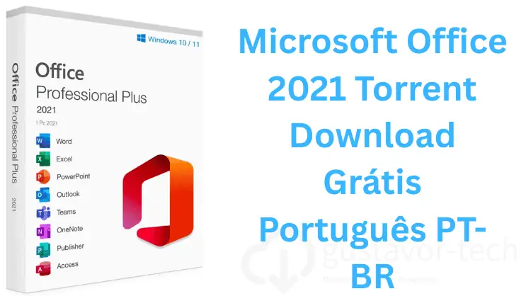 Microsoft Office 2021 Torrent Download Grátis Português PT-BR